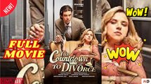 ❣️🍅💥 The Countdown To Divorce (NEW) - FULL [Eng Sub]