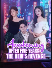 Awakening After Five Years The Heirs Revenge Chinese Drama - English Sub