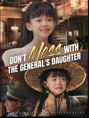 Don't Mess With The General's Daughter