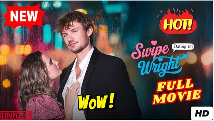 ⭐🍉💚 Swipe Wright Dating 101 (2025) Full Movie