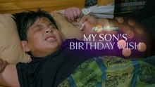 Magpakailanman: My Son's Birthday Wish