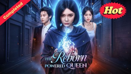 The Reborn Powered Queen - Full Movie