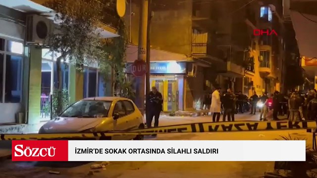 İzmir’de sokak ortasında silahlı saldırı: 1 ölü 3 yaralı
