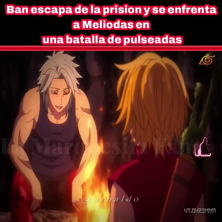 ban escapa de la prision y se enfrenta a meliodas