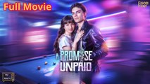 An Unkept Promise & Detailed Version - Full Movie