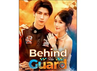BEHIND HIS GUARD. - Full Movies English Sub