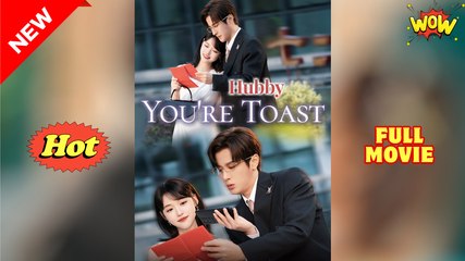 Hot 🔥 Hubby Your Toast - Full Movie