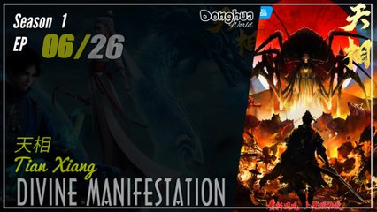 Divine Manifestation Season 1 EP 06 天相 Tian Xiang | Donghua - 1080P - CC English