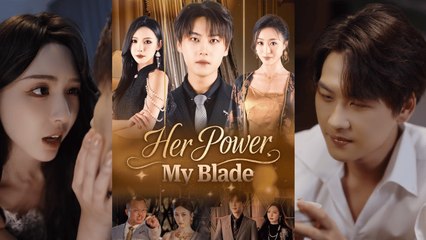 【 Her Power, My Blade】 Newest Romance Drama 2025 #chinesedrama  #producer #shortdrama2025