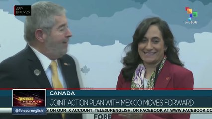 Canada: Joint action plan with Mexico moves forward