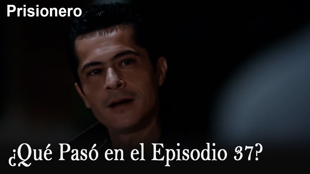 ¿Qué Pasó en el Episodio 37? - Prisionero