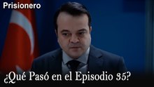 ¿Qué Pasó en el Episodio 35? - Prisionero