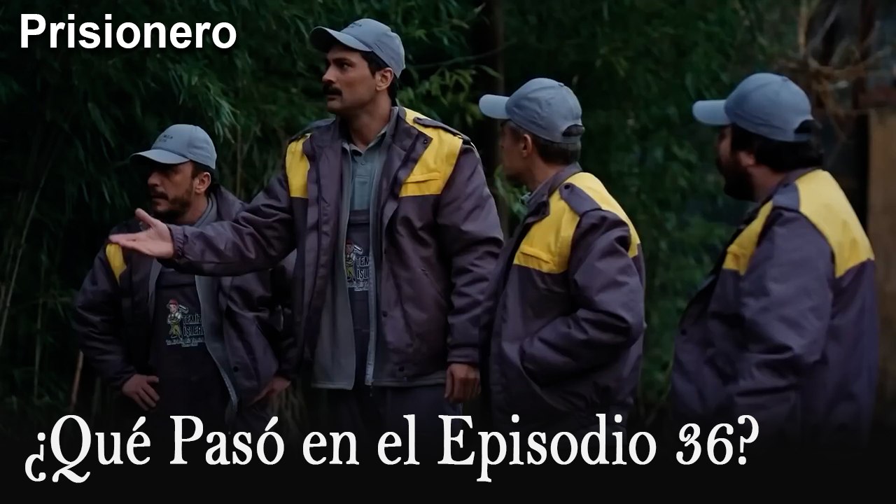 ¿Qué Pasó en el Episodio 36? - Prisionero