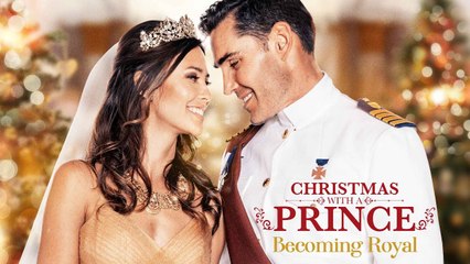 Christmas With A Prince- Becoming Royal (2025) - FULL [Eng Sub]