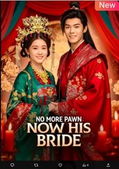 No More Pawn Now His Bride Chinese Drama - English Sub