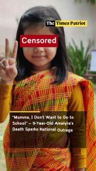 “Mumma, I Don’t Want to Go to School” — 9-Year-Old Amaiyra’s Death