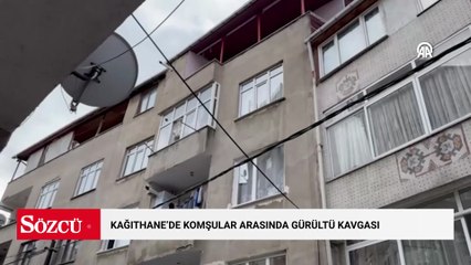 Kağıthane'de komşular arasında gürültü nedeniyle çıkan tartışmada 1 kişi öldü