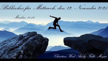 Biblisches für Mittwoch, den 12. November 2025, zu Markus 10,49