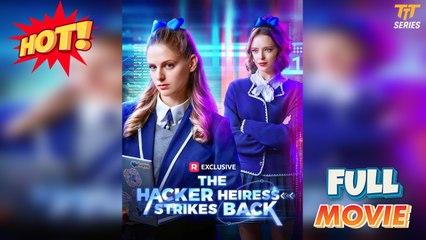The Hacker Heiress Strikes Back Full Version | TT Series