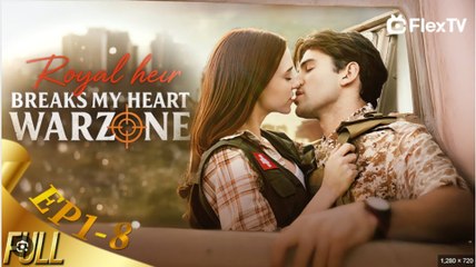 Royal Heir Breaks My Heart Warzone - (2025) Full Movie | HD | English Sub