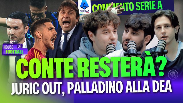 Il futuro di CONTE, Juric ESONERATO e Como e Sassuolo le sorprese della Serie A