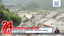 Batad Rice Terraces, nasira dahil sa landslide | 24 Oras