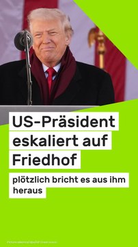 No Glomex Donald Trump: US-Präsident eskaliert auf Friedhof - plötzlich bricht es aus ihm heraus