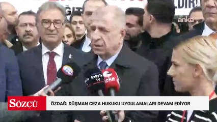 Ümit Özdağ: Düşman ceza hukuku uygulamaları devam ediyor