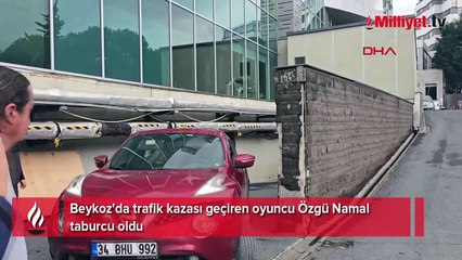 Beykoz'da trafik kazası geçiren oyuncu Özgü Namal taburcu oldu