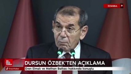 Dursun Özbek'ten Eren Elmalı ve Metehan Baltacı için yeni açıklama