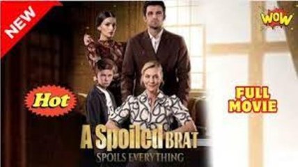💢A Spoiled Brat Spoils Everything💢Hot