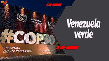 Programa 360º | Venezuela presente en la COP30