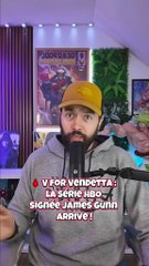 V for Vendetta  revient en série HBO produite par James Gunn ! 😱