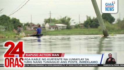 Kapuso Action Man - Mga kable ng kuryente na lumaylay sa tubig nang tumagilid ang poste, inireklamo; Rider, humingi ng tulong para matunton ang motorsiklong bumangga sa kanya | 24 Oras
