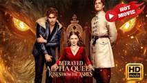 Betrayed Alpha Queen Rises from the Ashes | Full Movie HD - Drama ShortFilms Hot
