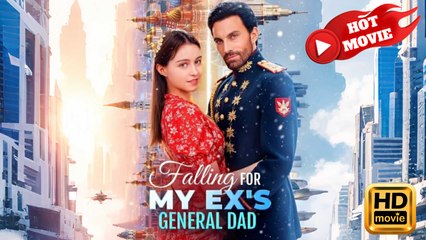 Falling For My Ex's General Dad | Full Movie HD - Drama ShortFilms Hot