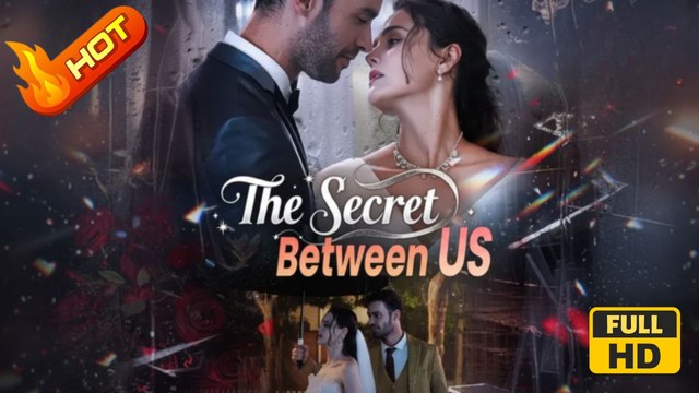 The Secret Between US | Full Movie HD - Romance Second Chance Modern USA Contemporary All Ages CEO Rugged CEO Damsel Possessive Wallflower Protective Husband First Love Love-Hate Hidden Feelings Drama ShortFilms