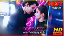 Obsessed with My Scheming CEO | Full Movie HD  - Best Drama ShortFilms Hot Romantic