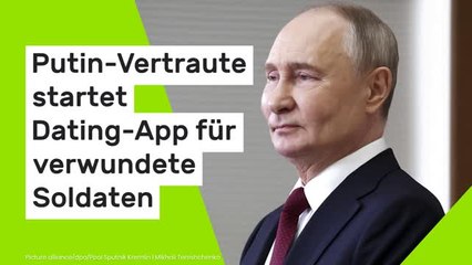 Wladimir Putin: Putin-Vertraute startet Dating-App für verwundete Soldaten