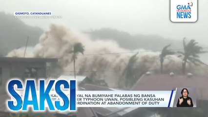 24 lokal na opisyal na bumiyahe palabas ng bansa sa kabila ng Super Typhoon Uwan, posibleng kasuhan ng gross insubordination at abandonment of duty | Saksi
