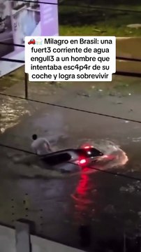 VIDEO: Conductor fue devorado por las aguas de una inundación en Brasil