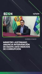 Ministro Justiniano anuncia intervención  de Emapa ante indicios  de corrupción