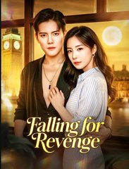 Falling For Revenge  - Drama FULL MOVIES ENGLISH SUB