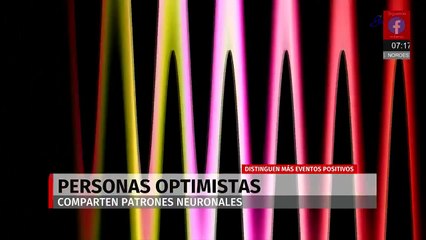 Estudios revelan que las personas optimistas comparten patrones neuronales similares