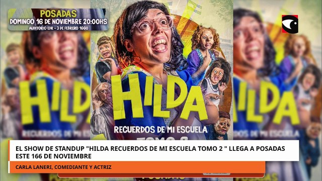 El show de Standup \ Hilda recuerdos de mi escuela Tomo 2 \ llega a Posadas este 166 de Noviembre