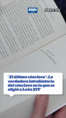 "El último cónclave": La verdadera intrahistoria del cónclave en la que se eligió a León XIV