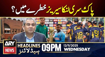 Pak Sri Lanka Cricket Series in Danger || ARY News 9 PM Headlines | 12th Nov 2025