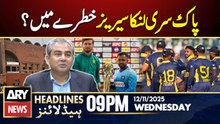 Pak Sri Lanka Cricket Series in Danger || ARY News 9 PM Headlines | 12th Nov 2025