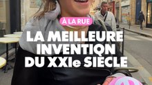 À la rue : La meilleure invention du XXIe siècle