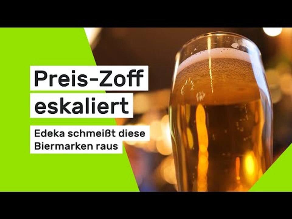 Preis-Zoff eskaliert: Edeka schmeißt diese Biermarken raus
